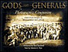 Gods and Generals Photographic Companion - Dennis Frye, Rob Gibson, Ron Maxwell