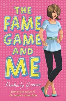 Fame Game and Me (My Sister's a Pop Star) - Kimberly Greene, Rui Ricardo