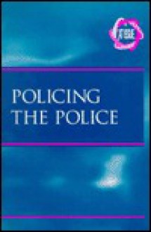 Policing the Police (At Issue) - Paul A. Winters