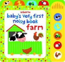 Baby's Very First Noisy Book Farm - Stella Baggott