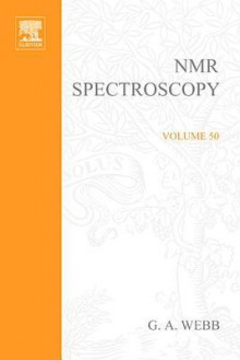 Annual Reports on NMR Spectroscopy, Volume 50 - Graham A. Webb