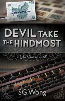 Devil Take the Hindmost (Lola Starke #3) - S.G. Wong