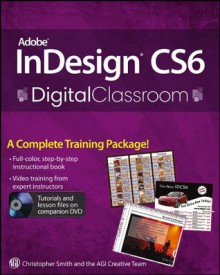 Adobe InDesign CS6 Digital Classroom - Christopher Smith