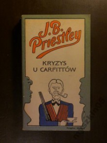 Kryzys u Carfittów - J. B. Priestley