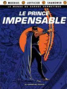 Le prince impensable - Mœbius, Jean-Marc Lofficier, Eric Shanower