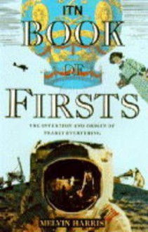 Itn Book of Firsts - Melvin Harris