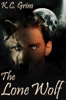 The Lone Wolf - K.C. Grim