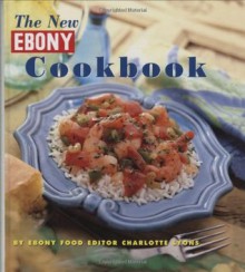 The New Ebony Cookbook - Charlotte Lyons