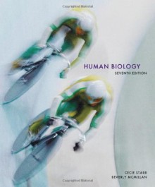 Human Biology (with CengageNOW ahd InfoTrac 1-Semester Printed Access Card) - Cecie Starr