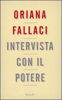 Intervista con il potere - Oriana Fallaci