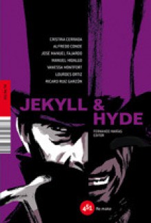 Jeckyll y Hyde/ Dr. Jeckyll and Mr. Hyde - Fernando Marías