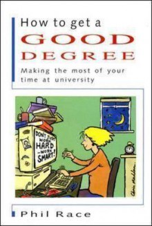 How to Get a Good Degree - Phil Race