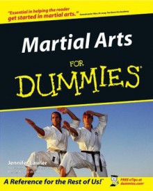 Martial Arts For Dummies - Jennifer Lawler