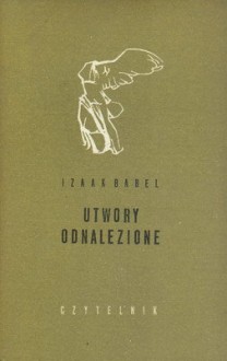 Utwory odnalezione - Jerzy Pomianowski, Izaak Babel