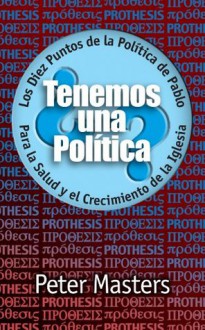 ¿Tenemos una Política? - Peter Masters