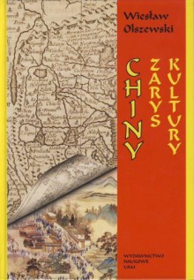 Chiny - zarys kultury - Wiesław Olszewski