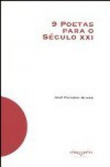 9 Poetas para o Século XXI - José Ricardo Nunes