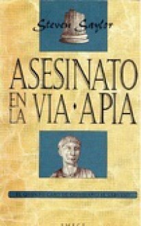 Asesinato en la Vía Apia - Steven Saylor, María Luz García de la Hoz