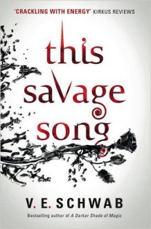 This Savage Song - Victoria Schwab