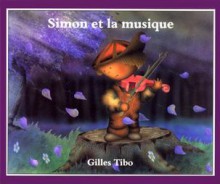 Simon et la musique - Gilles Tibo