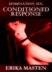 Conditioned Response - Erika Masten