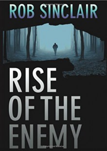 Rise of the Enemy (The Enemy Series) - Rob Sinclair