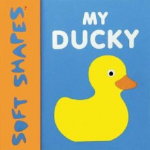 My Ducky (Soft Shapes) - Bob Filipowich