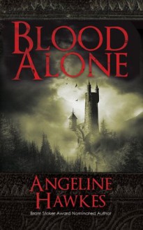 Blood Alone - Angeline Hawkes