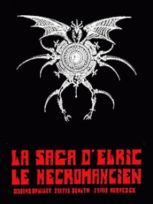 La Saga d'Elric le Nécromancien - Philippe Druillet