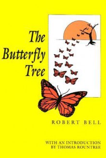 The Butterfly Tree - Robert E. Bell, Thomas Rountree