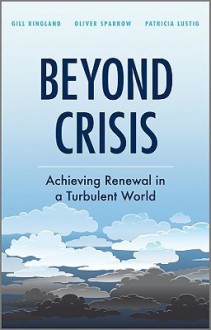 After the Crisis: What the Future Means for Organisations - Gill G. Ringland, Oliver Sparrow, Patricia Lustig