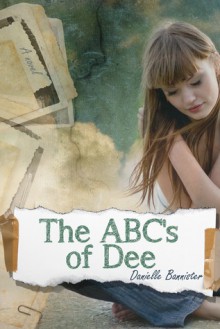 The ABC's of Dee - Danielle Bannister