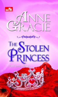 The Stolen Princess - Putri yang Hilang - Anne Gracie