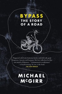 By Pass The Story of a Road - Michael McGirr