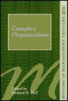 Complex Organizations - Richard H. Hall