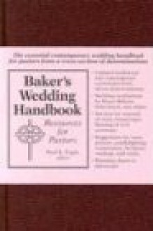 Baker's Wedding Handbook: Resources for Pastors - Paul E. Engle