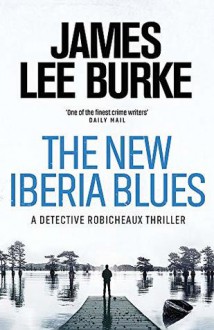 The New Iberia Blues - James Lee Burke