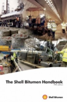 The Shell Bitumen Handbook - David Whiteoak, John Read, John E Read