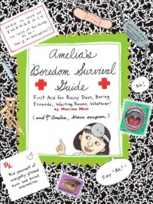 Amelia's Boredom Survival Guide - Marissa Moss, Marissa Moss