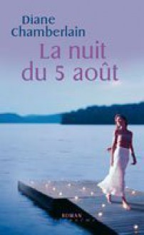 La Nuit Du 5 Août - Diane Chamberlain