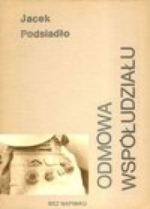 Odmowa współudziału - Jacek Podsiadło