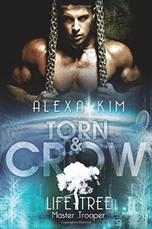 Life Tree Master Trooper - Torn & Crow (German Edition) - Alexa Kim