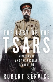 The Last of the Tsars - Robert Service