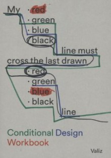 Conditional Design Workbook - Andrew Blauvelt, Koert van Mensvoort