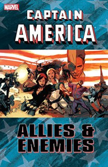 Captain America: Allies and Enemies - Declan Shalvey,Kathryn Immonen,William Harms,Kelly Sue DeConnick,Kieron Gillen,Renato Arlem,Rebekah Isaacs,Greg Tocchini,Rob Williams,Ramón Pérez