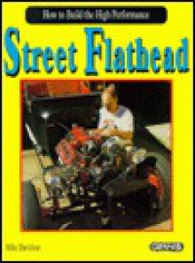 How to Build the High Performance Street Flathead - Mike Davidson