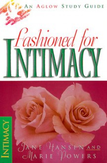 The Fashioned for Intimacy - Marie Powers, Jane Hansen