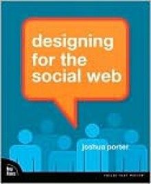 Designing for the Social Web - Joshua Porter