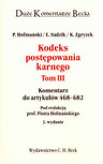 Kodeks postępowania karnego t.3 - Piotr Hofmański, Sadzik Elżbieta, Kazimierz Zgryzek