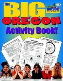 The Big Oregon Reproducible (The Oregon Experience) - Carole Marsh, Kathy Zimmer